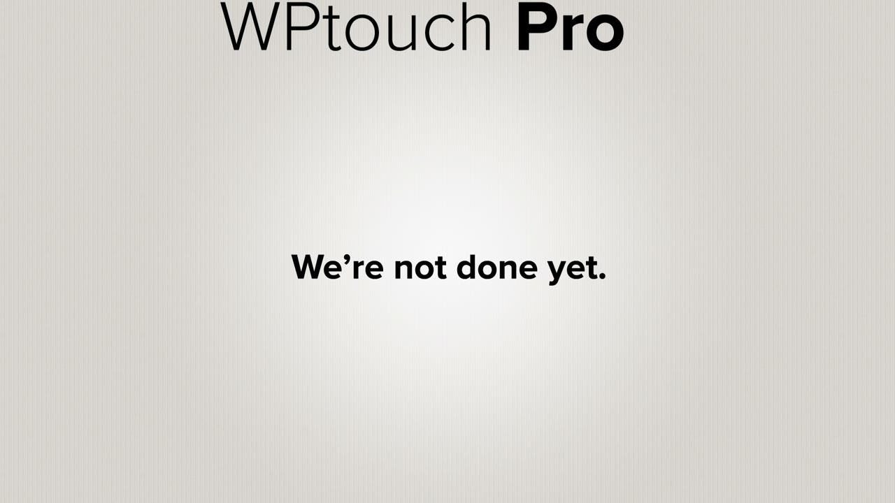 Commercial | WPtouch Pro 3 | Client: BraveNewCode